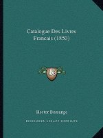 Catalogue Des Livres Francais (1850)