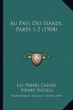 Au Pays Des Isards, Parts 1-2 (1904)
