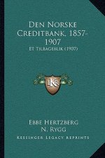 Den Norske Creditbank, 1857-1907: Et Tilbageblik (1907)