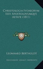 Christologia Ivdaeorvm Iesv Apostolovumqve Aetate (1811)