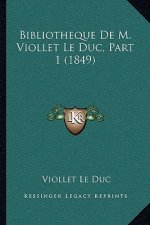 Bibliotheque de M. Viollet Le Duc, Part 1 (1849)