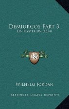 Demiurgos Part 3: Ein Mysterium (1854)