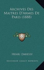 Archives Des Maitres D'Armes de Paris (1888)