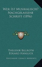 Wer Ist Musikalisch? Nachgelassene Schrift (1896)