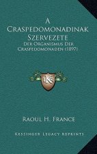A Craspedomonadinak Szervezete: Der Organismus Der Craspedomonaden (1897)
