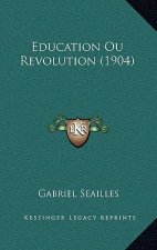 Education Ou Revolution (1904)