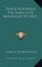 Douze Nouvelles Par Isabelle de Montolieu V3 (1812)