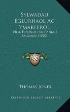 Sylwadau Eglurhaol AC Ymarferol: Neu, Esboniad AR Ganiad Salomon (1820)