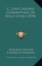 C. Julii Caesaris Commentarii de Bello Civili (1878)