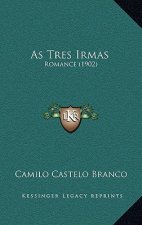 As Tres Irmas: Romance (1902)