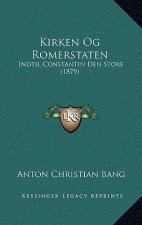 Kirken Og Romerstaten: Indtil Constantin Den Store (1879)
