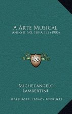 A Arte Musical: Anno 8, No. 169 a 192 (1906)