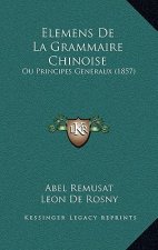 Elemens De La Grammaire Chinoise: Ou Principes Generaux (1857)