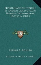 Bhartriharis Sententiae Et Carmen Quod Chauri Nomine Circumfertur Eroticum (1833)