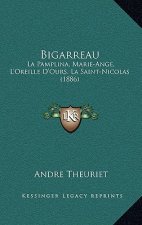 Bigarreau: La Pamplina, Marie-Ange, L'Oreille D'Ours, La Saint-Nicolas (1886)