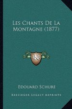 Les Chants De La Montagne (1877)