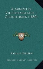 Almindelig Videnskabslaere I Grundtraek (1880)