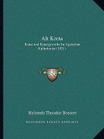 Alt Kreta: Kunst und Kunstgewerbe Im Agaischen Kulturkreise (1921)