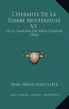 L'Hermite De La Tombe Mysterieuse V1: Ou Le Fantome Du Vieux Chateau (1816)