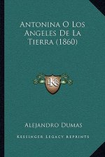 Antonina O Los Angeles De La Tierra (1860)