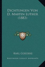 Dichtungen Von D. Martin Luther (1883)