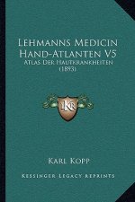 Lehmanns Medicin Hand-Atlanten V5: Atlas Der Hautkrankheiten (1893)