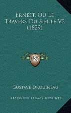 Ernest, Ou Le Travers Du Siecle V2 (1829)