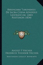 Berengarii Turonensis De Sacra Coena Adversus Lanfrancum, Liber Posterior (1834)