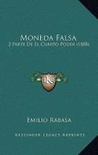 Moneda Falsa: 2 Parte De El Cuarto Poder (1888)