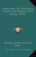 Catecismo Da Doutrina Christa Em Portuguez E Galoli (1903)