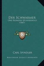 Der Schwarmer: Und Blumlein Wunderhold (1847)