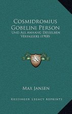 Cosmidromius Gobelini Person: Und Als Anhang Desselben Verfassers (1900)