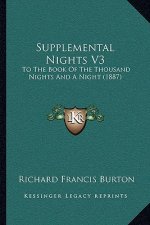 Supplemental Nights V3: To The Book Of The Thousand Nights And A Night (1887)