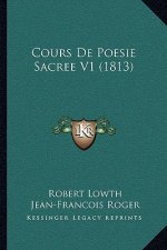 Cours De Poesie Sacree V1 (1813)
