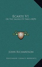 Ecarte V1: Or The Salons Of Paris (1829)