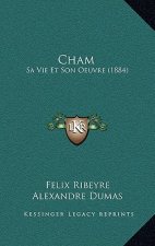 Cham: Sa Vie Et Son Oeuvre (1884)
