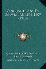 Cinquante Ans De Souvenirs, 1859-1909 (1914)