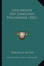 Geschichte Der Jonischen Philosophie (1821)