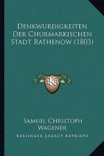 Denkwurdigkeiten Der Churmarkischen Stadt Rathenow (1803)