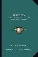 Bokreta: A Magyar Nepkoltes Java Termekeibol (1905)
