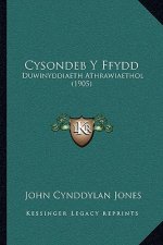 Cysondeb Y Ffydd: Duwinyddiaeth Athrawiaethol (1905)