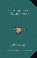 Au Milieu Des Hommes (1906)