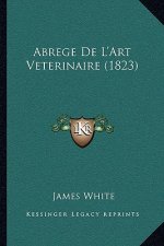 Abrege De L'Art Veterinaire (1823)