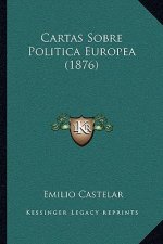 Cartas Sobre Politica Europea (1876)