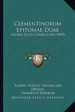 Clementinorum Epitomae Duae: Altera Edita Correctior (1859)