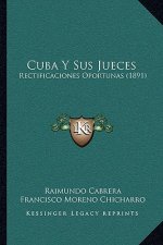 Cuba Y Sus Jueces: Rectificaciones Oportunas (1891)