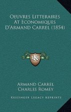 Oeuvres Litteraires At Economiques D'Armand Carrel (1854)