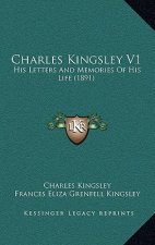 Charles Kingsley V1: His Letters And Memories Of His Life (1891)