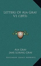 Letters Of Asa Gray V1 (1893)