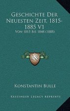 Geschichte Der Neuesten Zeit, 1815-1885 V1: Von 1815 Bis 1848 (1888)